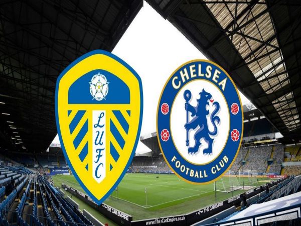 Soi kèo Leeds vs Chelsea, 01h30 ngày 12/5 - Ngoại hạng Anh