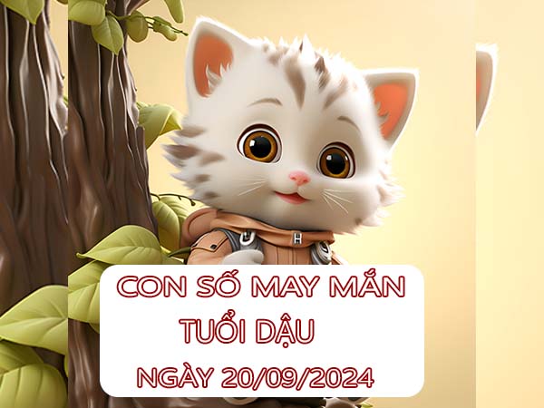 Con số may mắn tuổi Dậu ngày 20/9/2024 thứ 6 hôm nay