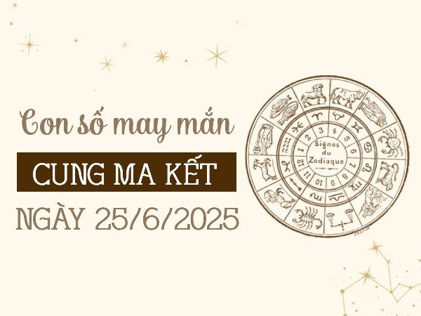 Tử vi cung Ma Kết ngày 25/6/2025 hé lộ con số phát tài