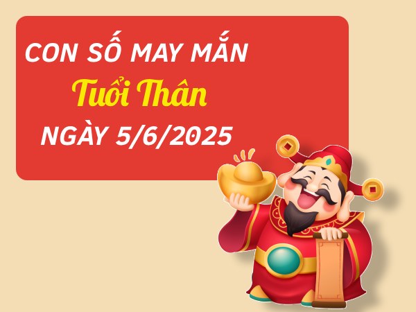 Tử vi tuổi Thân ngày 5/6/2025 gợi ý con số vượng phát