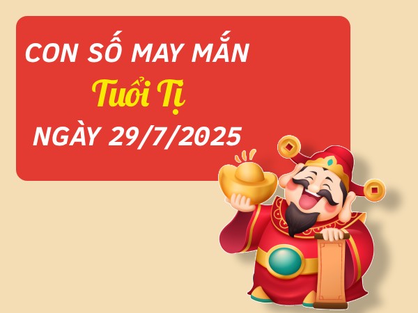 Tử vi tuổi Tị ngày 29/7/2025 bật mí con số vượng tài