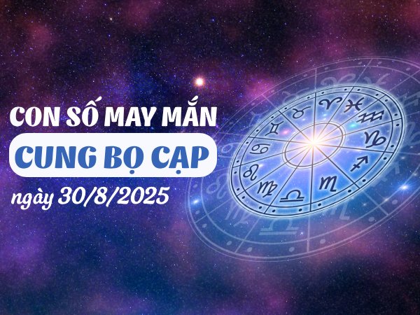 Tử vi cung Bọ Cạp ngày 30/8/2025 hé lộ con số may mắn
