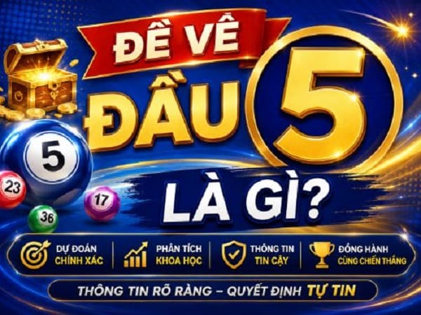 Đề về đầu 5 là gì?